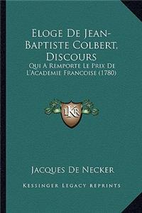 Eloge De Jean-Baptiste Colbert, Discours