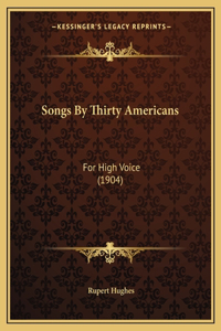 Songs By Thirty Americans