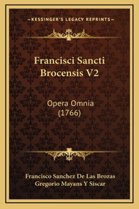 Francisci Sancti Brocensis V2