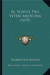 Fl. Schuyl Pro Veteri Medicina (1670)