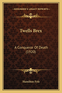 Twells Brex