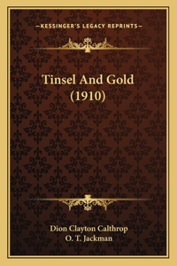 Tinsel And Gold (1910)