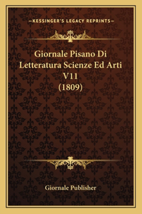 Giornale Pisano Di Letteratura Scienze Ed Arti V11 (1809)