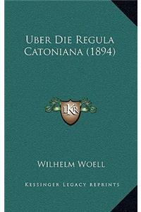 Uber Die Regula Catoniana (1894)