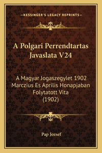 A Polgari Perrendtartas Javaslata V24