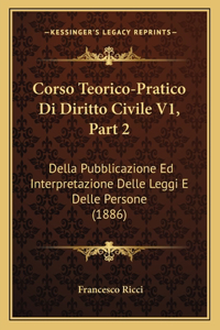 Corso Teorico-Pratico Di Diritto Civile V1, Part 2