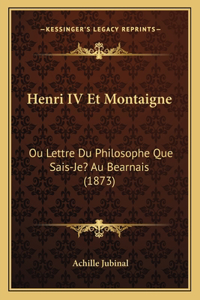 Henri IV Et Montaigne