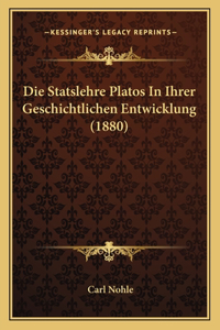 Statslehre Platos In Ihrer Geschichtlichen Entwicklung (1880)