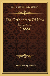 The Orthoptera Of New England (1888)
