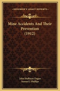 Mine Accidents And Their Prevention (1912)