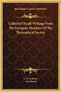 Collected Occult Writings From The European Members Of The Theosophical Society