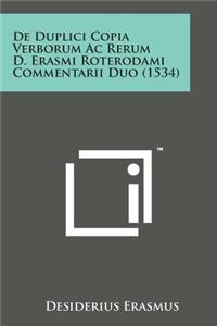 de Duplici Copia Verborum AC Rerum D. Erasmi Roterodami Commentarii Duo (1534)