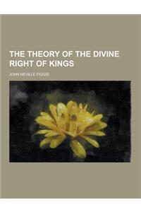 The Theory of the Divine Right of Kings