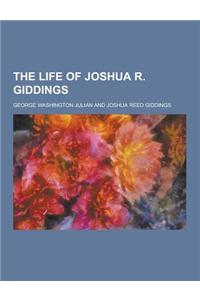 The Life of Joshua R. Giddings