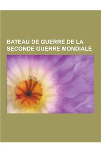 Bateau de Guerre de la Seconde Guerre Mondiale