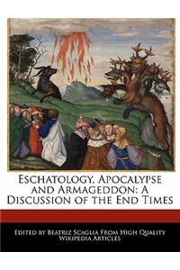 Eschatology, Apocalypse and Armageddon