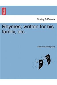 Rhymes; Written for His Family, Etc.