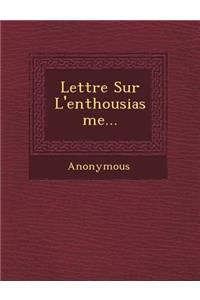 Lettre Sur L'Enthousiasme...