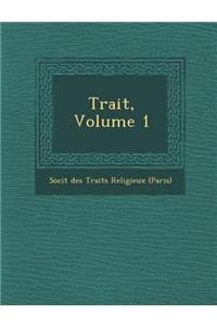 Trait, Volume 1
