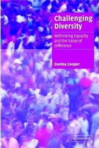 Challenging Diversity: Rethinking Equality and the Value of Difference. Cambridge Cultural Social Studies