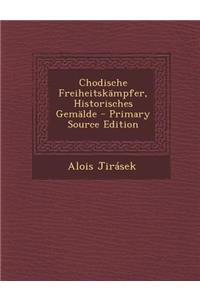 Chodische Freiheitskampfer, Historisches Gemalde