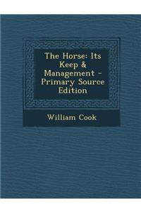Horse: Its Keep & Management