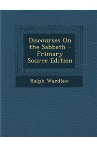 Discourses on the Sabbath