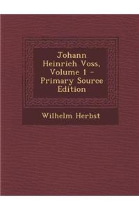 Johann Heinrich Voss, Volume 1