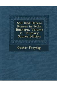 Soll Und Haben: Roman in Sechs Buchern, Volume 2 - Primary Source Edition