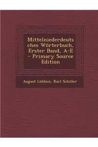 Mittelniederdeutsches Worterbuch, Erster Band, A-E