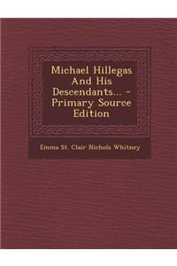 Michael Hillegas and His Descendants...