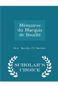 Mémoires Du Marquis de Bouillé - Scholar's Choice Edition