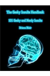 The Geeky Insults Handbook - 101 Geeky and Nerdy Insults