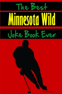 The Best Minnesota Wild Joke Book Ever