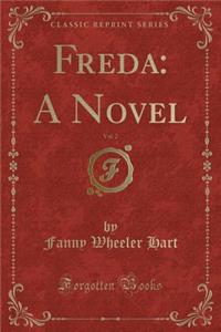 Freda: A Novel, Vol. 2 (Classic Reprint)