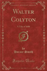 Walter Colyton, Vol. 3 of 3