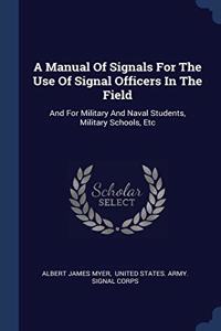 A MANUAL OF SIGNALS FOR THE USE OF SIGNA