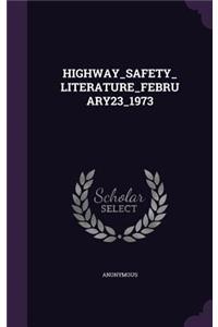 Highway_safety_literature_february23_1973