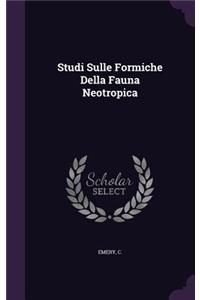 Studi Sulle Formiche Della Fauna Neotropica