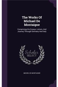 The Works of Michael de Montaigne
