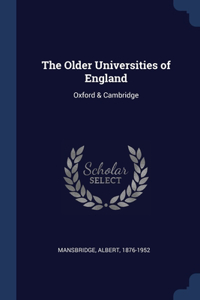 The Older Universities of England