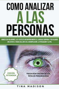 Cómo Analizar a las Personas, Lenguaje Corporal y Manipulación