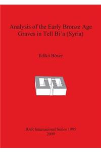 Analysis of the Early Bronze Age Graves in Tell Bi'a (Syria)