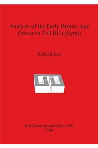 Analysis of the Early Bronze Age Graves in Tell Bi'a (Syria)