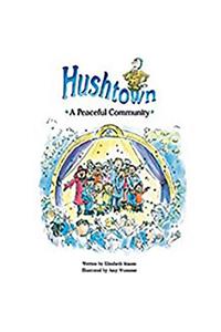 Steck-Vaughn Pair-It Books Proficiency Stage 5: Leveled Reader Bookroom Package Hushtown: A Peaceful Community