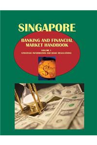 Singapore Banking and Financial Market Handbook Volume 1 Strategic Information and Basic Regulations
