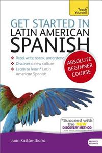 Get Started in Latin American Spanish Absolute Beginner Course