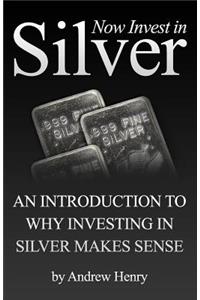 Now Invest In Silver