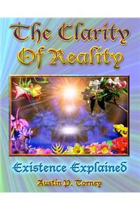 The Clarity of Reality