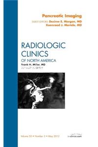 Pancreatic Imaging, an Issue of Radiologic Clinics of North America